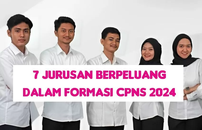 Ada Manajemen! Ini 7 Jurusan Berpotensi dalam Formasi CPNS 2024, Fresh Graduate Siapkan Diri