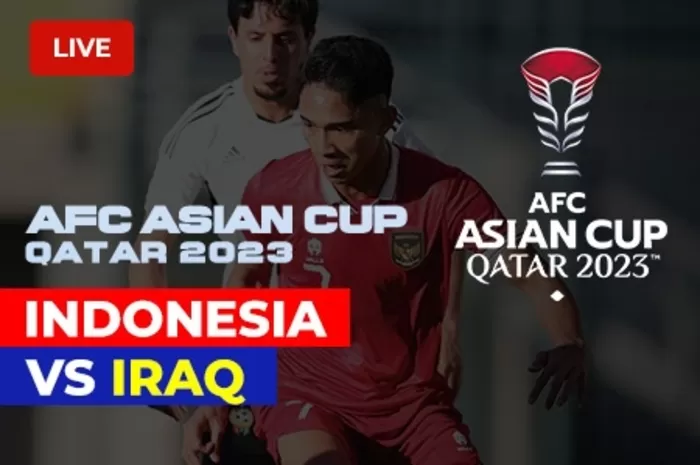 Piala Asia 2023: Link Live Streaming Timnas Indonesia vs Irak Yang Segera Berlangsung
