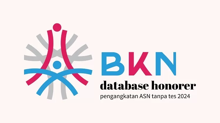 Daftar Nama Honorer Masuk Database BKN Untuk Pengangkatan Honorer Jadi ASN Tanpa Tes 2024, Klik Link Di Sini